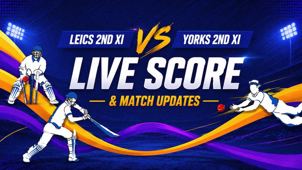 Leics 2nd XI vs Yorks 2nd XI Live Score & Match Updates