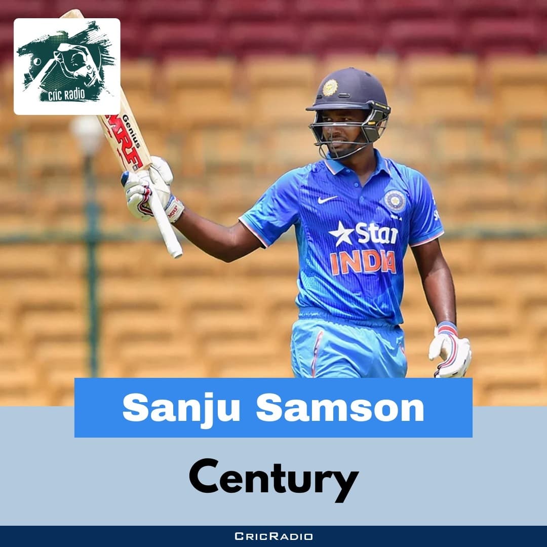 Sanju Samson - Century